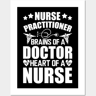 Nurse Practitioner Brains of a doctor heart of a nurse Posters and Art